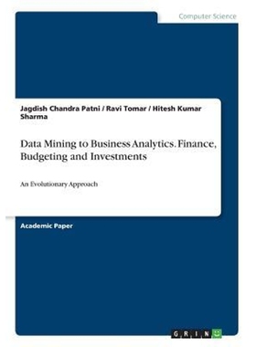 按需印刷Data Mining to Business Analytics. Finance, Budgeting and Investments[9783668519633]