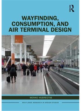 按需印刷Wayfinding, Consumption, and Air Terminal Design[9780367352561]