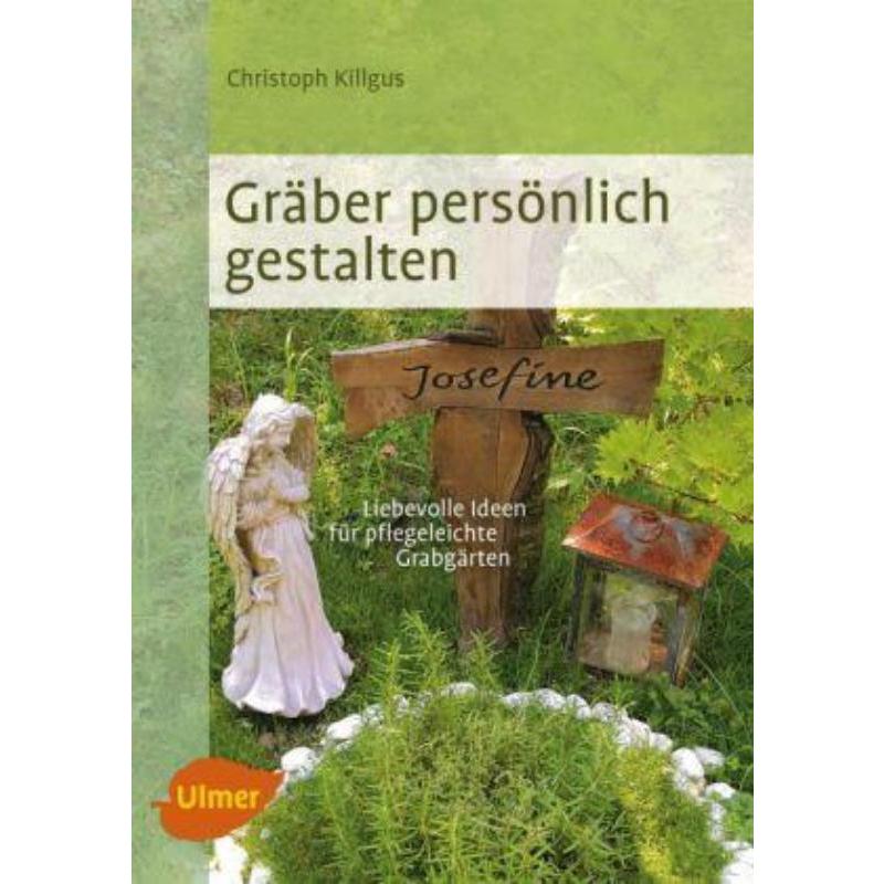 预订【德语】 Gräber persönlich gestalten:Liebevolle Ideen für pflegeleichte Grabgärten