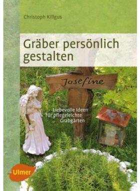 预订不退不换德语 Gräber persönlich gestalten:Liebevolle Ideen für pflegeleichte Grabgärten