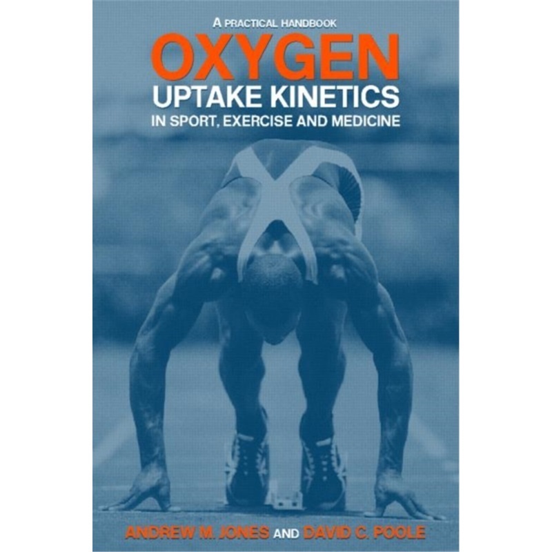 预订Oxygen Uptake Kinetics in Sport, Exercise and Medicine[9780415305617]