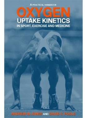 预订Oxygen Uptake Kinetics in Sport, Exercise and Medicine[9780415305617]