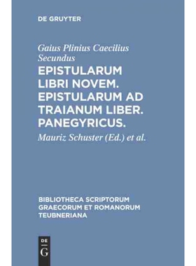 按需印刷不退不换DEG Epistularum libri novem. Epistularum ad Traianum liber. Panegyricus.[9783598716577]