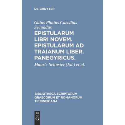 按需印刷DEG Epistularum libri novem. Epistularum ad Traianum liber. Panegyricus.[9783598716577]