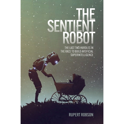 按需印刷不退不换The Sentient Robot[9781788360791]