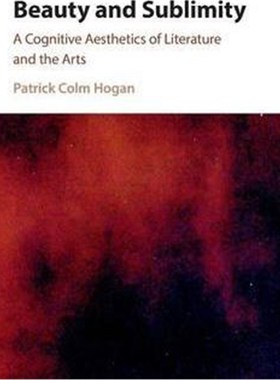 按需印刷Beauty and Sublimity:A Cognitive Aesthetics of Literature and the Arts[9781107115118]