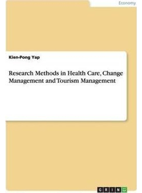 按需印刷Research Methods in Health Care, Change Management and Tourism Management[9783668029774]