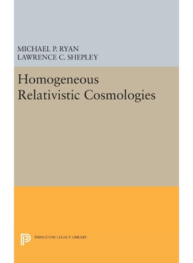 按需印刷不退不换Homogeneous Relativistic Cosmologies[9780691645209]