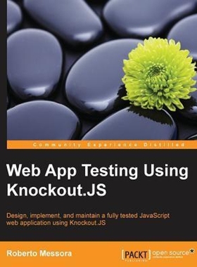 按需印刷Web App Testing Using Knockout.JS[9781783982844]