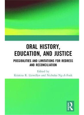 按需印刷不退不换Oral History, Education, and Justice:Possibilities and Limitations for Redress and Reconciliation[978113