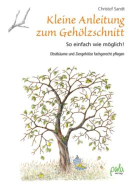 预订【德语】 Kleine Anleitung zum Gehölzschnitt:So einfach wie möglich! Obstbäume und