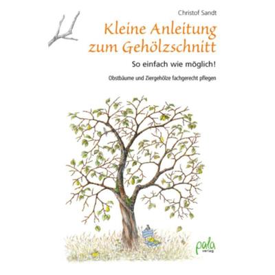 预订【德语】 Kleine Anleitung zum Gehölzschnitt:So einfach wie möglich! Obstbäume und