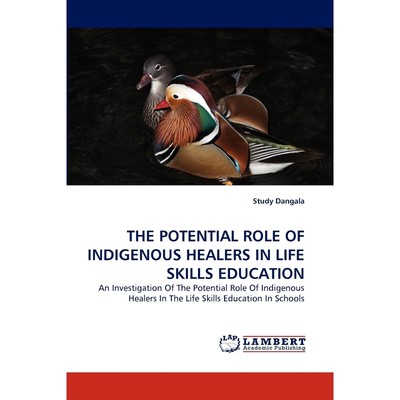 按需印刷The Potential Role of Indigenous Healers in Life Skills Education[9783843366182]