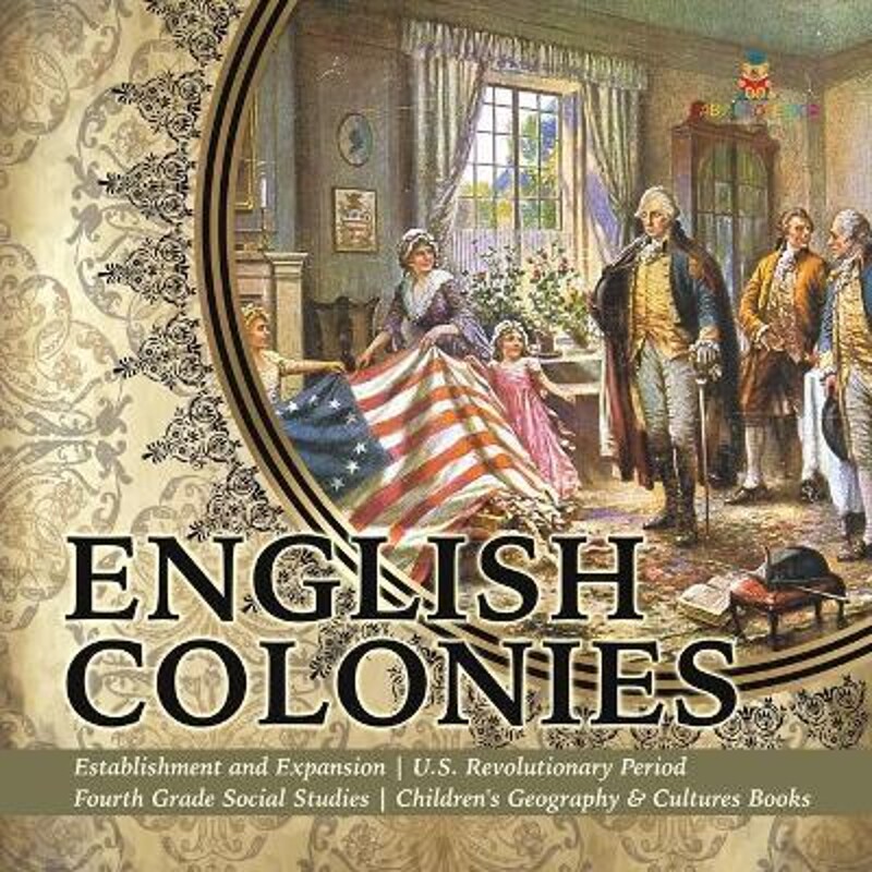 预订不退不换English Colonies | Establishment and Expansion | U.S. Revolutionary Period | Fourth Grade Social Stu
