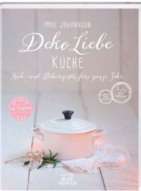 预订【德语】DekoLiebe Küche:Koch- und Dekorezepte fürs ganze Jahr. inkl. Link zu 25 Videos