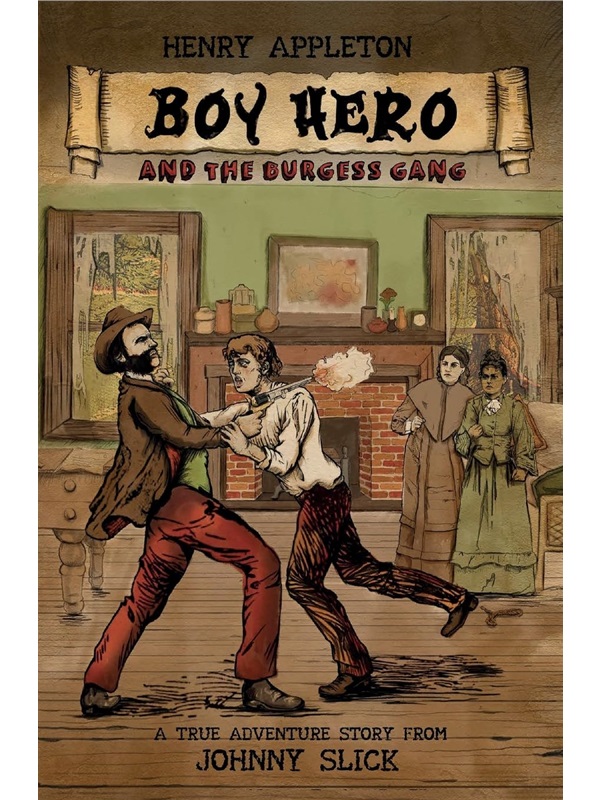 按需印刷Henry Appleton Boy Hero and the Burgess Gang