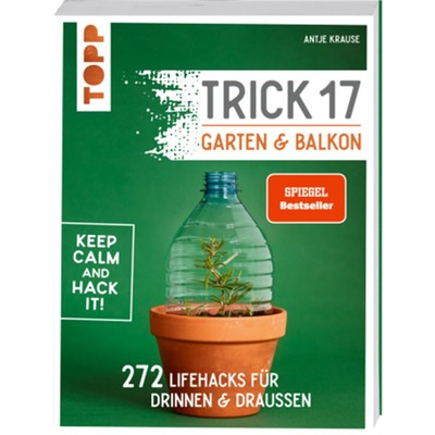 预订【德语】Trick 17 - Garten & Balkon. SPIEGEL Bestseller:272 Lifehacks für drinnen & drau