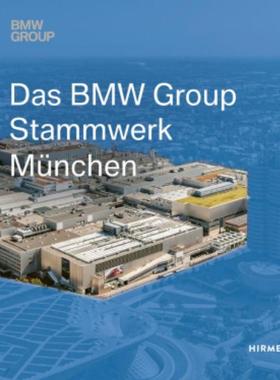 预订【德语】 Das BMW Group Stammwerk München:3. erweiterte und neu gestaltete Auflage