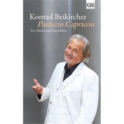 预订【德语】 Pasticcio Capriccio:Der allerneueste Opernführer