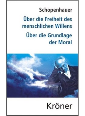 预订【德语】Über die Freiheit des menschlichen Willens/ Über die Grundlage der Moral:Die be
