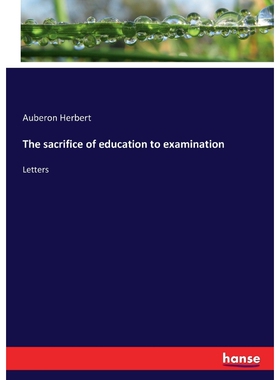 按需印刷The sacrifice of education to examination[9783337108113]