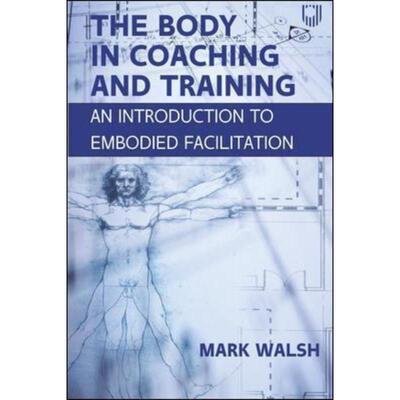 按需印刷The Body in Coaching and Training: An Introduction to Embodied Facilitation[9780335250110]