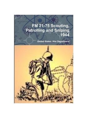 按需印刷FM 21-75 Scouting, Patrolling and Sniping 1944[9780359124268]