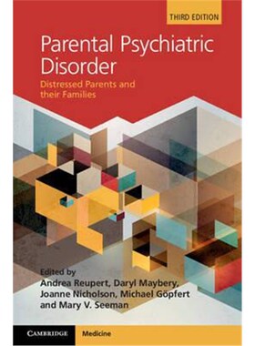 按需印刷不退不换Parental Psychiatric Disorder:Distressed Parents and their Families[9781107070684]