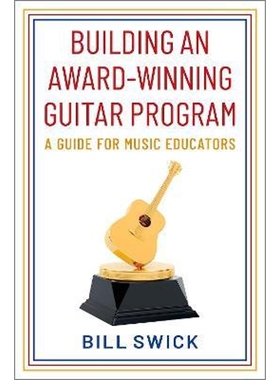预订Building an Award-Winning Guitar Program:A Guide for Music Educators