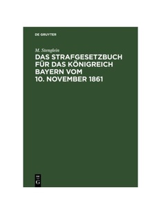 预订 vom aus 10. November für K?nigreich Rech Materialien der Strafgesetzbuch das Bayern Erl?utert 1861 den Das 德语