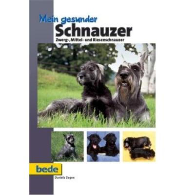 预订【德语】 Mein gesunder Schnauzer:Zwerg-, Mittel- und Riesenschnauzer