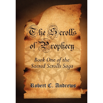 按需印刷不退不换The Scrolls of Prophecy[9780615172927]