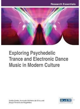 按需印刷不退不换Exploring Psychedelic Trance and Electronic Dance Music in Modern Culture[9781466686656]