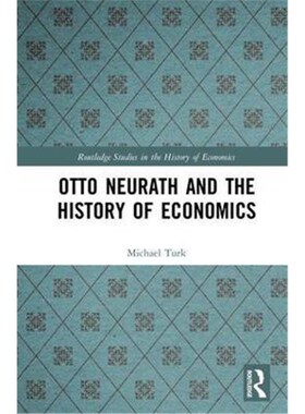 按需印刷不退不换Otto Neurath and the History of Economics[9781138732032]