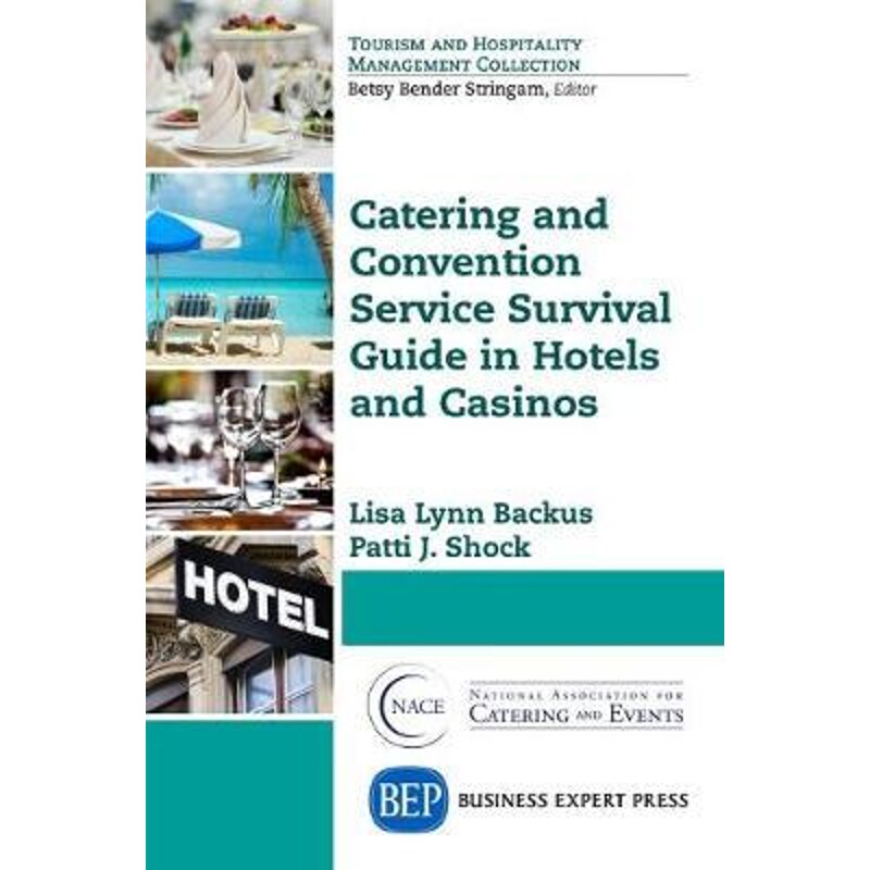 按需印刷不退不换Catering and Convention Service Survival Guide in Hotels and Casinos[9781631575914]