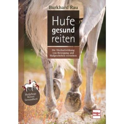 预订【德语】 Hufe gesund reiten:Die Wechselwirkung von Bewegung und Hufgeschehen verstehen