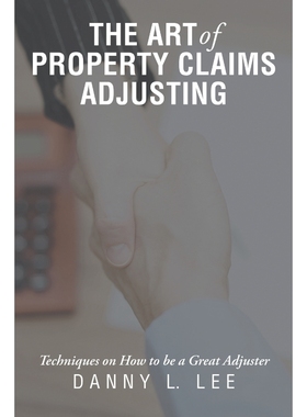 按需印刷The Art of Property Claims Adjusting[9781483479743]
