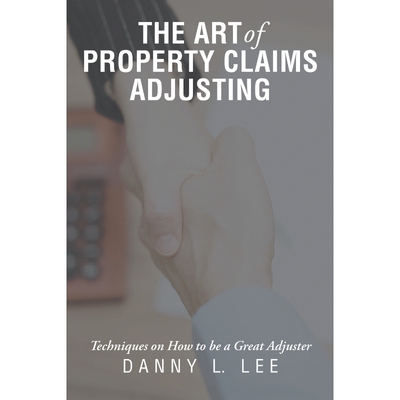 按需印刷The Art of Property Claims Adjusting[9781483479743]