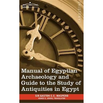 按需印刷Manual of Egyptian Archaeology and Guide to the Study of Antiquities in Egypt[9781605209111]