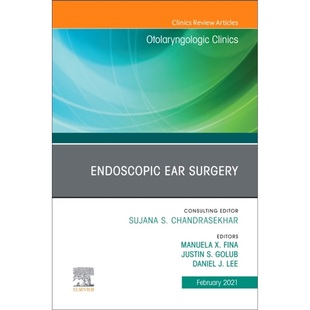 America Otolaryngologic Clinics Surgery Issue 9780323757003 预订Endoscopic North Ear