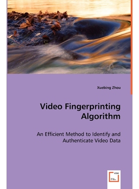 按需印刷Video Fingerprinting Algorithm[9783639065701]