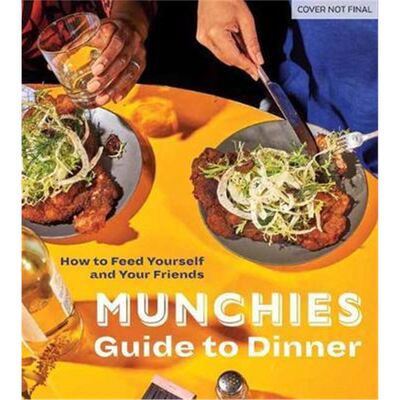 预订不退不换Munchies Guide to Dinner:How to Feed Yourself and Your Friends