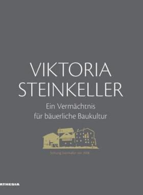 预订【德语】 Viktoria Steinkeller - Ein Vermächtnis für bäuerliche Baukultur: