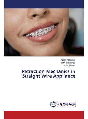 按需印刷Retraction Mechanics in Straight Wire Appliance[9783659683251]