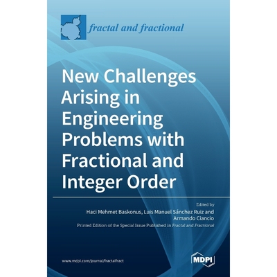 按需印刷New Challenges Arising in Engineering Problems with Fractional and Integer Order[9783036519685]