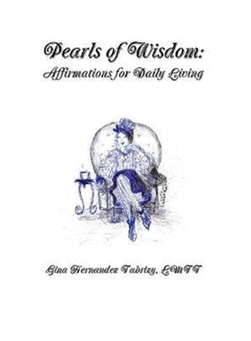 按需印刷不退不换Pearls of Wisdom: Affirmations for Daily Living[9780359900572]