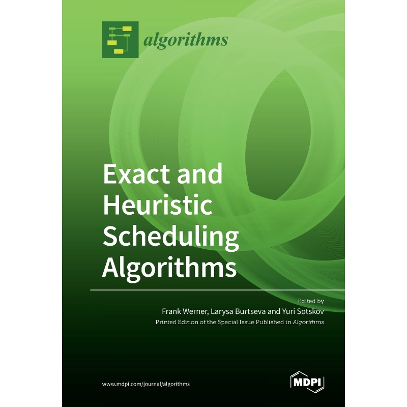 按需印刷Exact and Heuristic Scheduling Algorithms[9783039284689]