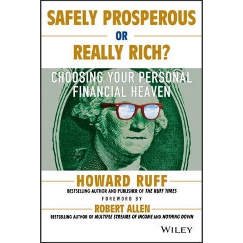 按需印刷Safely Prosperous or Really Rich:Choosing Your Personal Financial Heaven[9781118826256]-封面