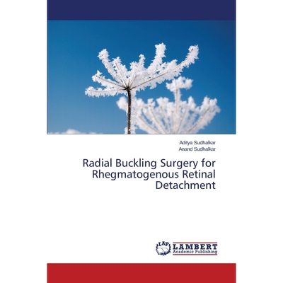 按需印刷Radial Buckling Surgery for Rhegmatogenous Retinal Detachment[9783659754432]