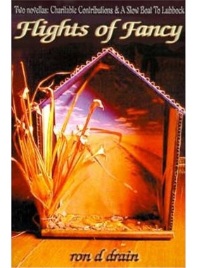 按需印刷Flights of Fancy:Two Novellas: Charitable Contributions and a Slow Boat to Lubbock[9780595172665]